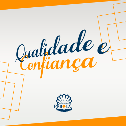 QUALIDADE E CONFIANÇA - Despachante